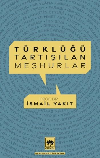 Türklüğü Tartışılan Meşhurlar - Ötüken Neşriyat Kitap