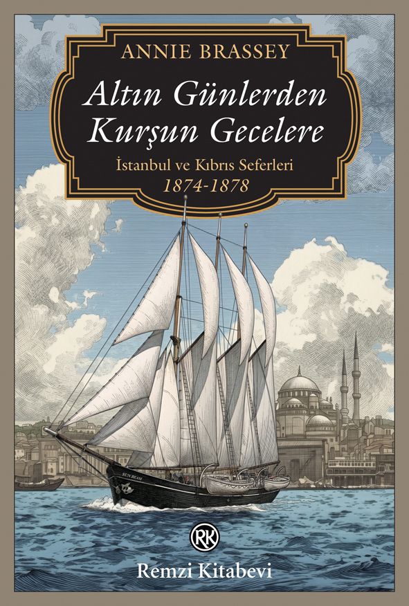 Altın Günlerden Kurşun Gecelere - İstanbul ve Kıbrıs Seferleri (1874-1878) - Remzi Kitabevi Kitap