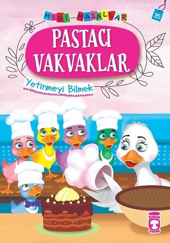Pastacı Vakvaklar - Mini Masallar 4 - Timaş Çocuk Kitap