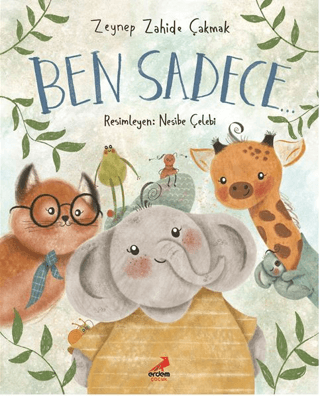 Ben Sadece - Erdem Çocuk Kitap