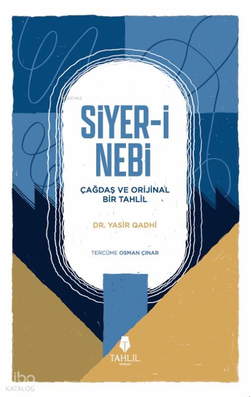 Siyer-i Nebi – Çağdaş ve Orijinal Bir Tahlil - Tahlil Yayınları Kitap
