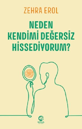 Neden Kendimi Değersiz Hissediyorum? - Nova Kitap Kitap