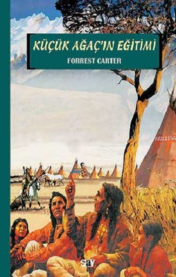 Küçük Ağaç’ın Eğitimi Forrest Carter Türkçe kitap kapağı
