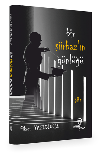 Bir Şiirbaz'ın Günlüğü - Mana Kitap Kitap