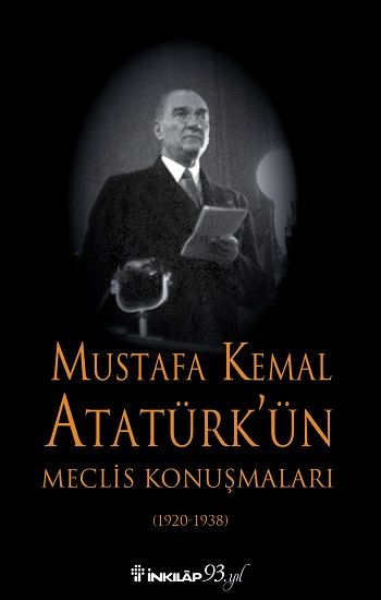 Mustafa Kemal Atatürk’ün Meclis Konuşmaları - İnkılap Kitabevi Kitap