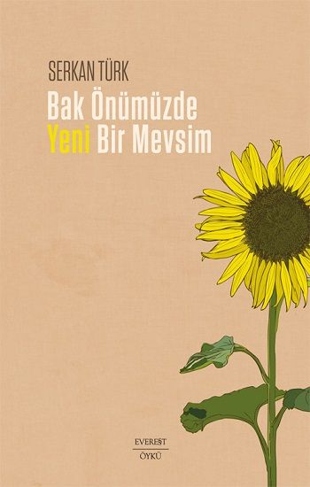 Bak Önümüzde Yeni Bir Mevsim - Everest Yayınları Kitap