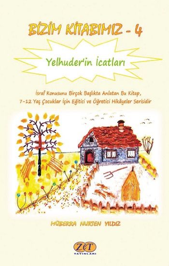 Bizim Kitabımız-4 Yelhuder’in İcatları - Zet Yayınları Kitap