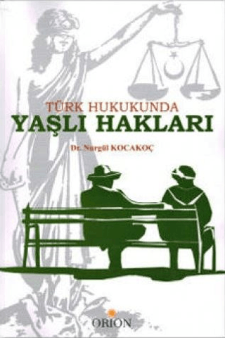 Türk Hukukunda Yaşlı Hakları - Orion Kitabevi Kitap