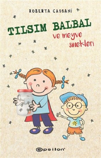 Tılsım Balbal ve Meyve Sinekleri - Epsilon Yayınları Kitap