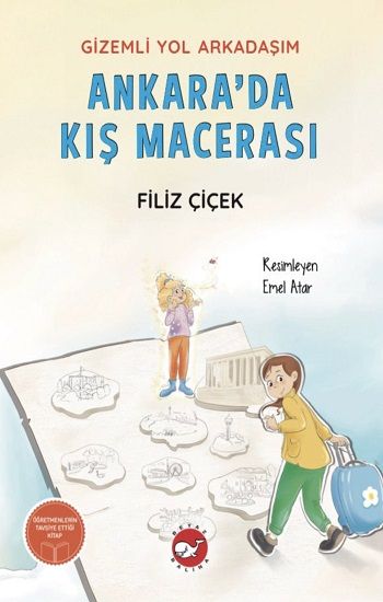 Gizemli Yol Arkadaşım - Ankara’da Kış Macerası - Beyaz Balina Yayınları Kitap
