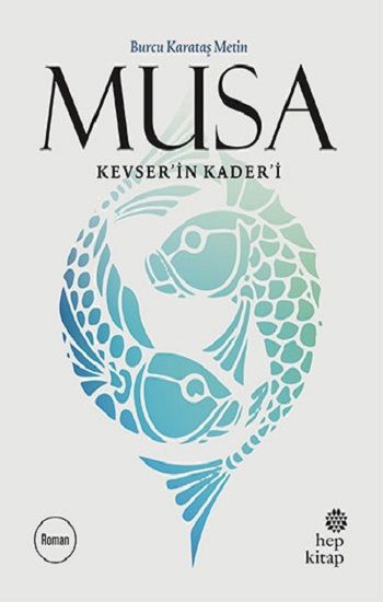 Musa Kevser’in Kader’i - Hep Kitap Kitap
