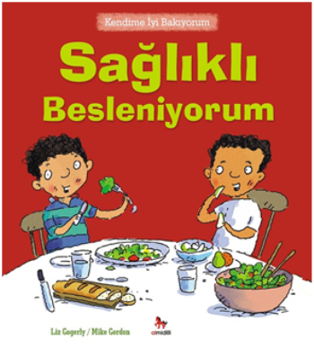 Kendime İyi Bakıyorum - Sağlıklı Besleniyorum - Almidilli Kitap