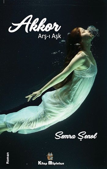 Akkor – Arş-ı Aşk - Kitap Müptelası Yayınları Kitap
