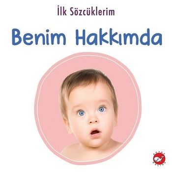 İlk Sözcüklerim - Benim Hakkımda - Beyaz Balina Yayınları Kitap