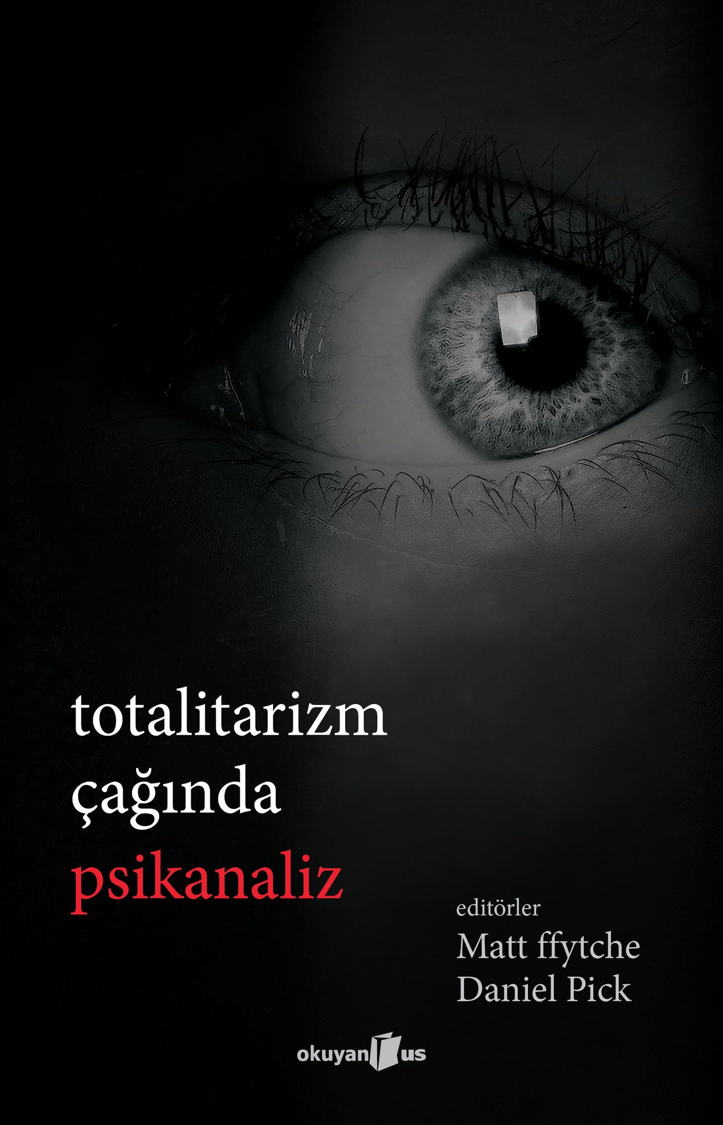 Totalitarizm Çağında Psikanaliz - Okuyan Us Yayın Kitap