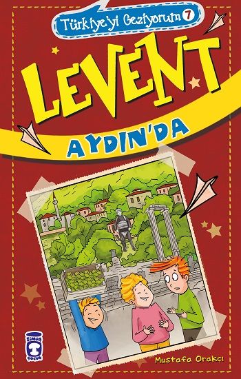 Levent Aydın'da - Türkiye'yi Geziyorum 7 - Timaş Çocuk Kitap