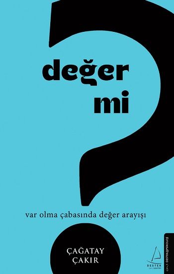 Değer mi? - Destek Yayınları Kitap