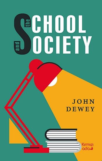 The School And Society - Kırmızı Ada Yayınları Kitap