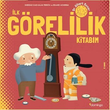İlk Görelilik Kitabım (Ciltli) - Domingo Yayınevi Kitap