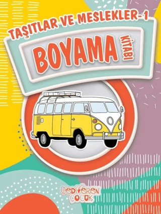 Taşıtlar ve Meslekler 1 Boyama Kitabı - Yediveren Çocuk Kitap