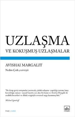 Uzlaşma ve Kokuşmuş Uzlaşmalar - İthaki Yayınları Kitap