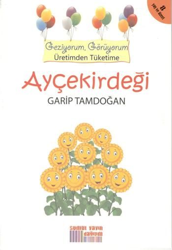 Geziyorum, Görüyorum Üretimden Tüketime - Ayçekirdeği - Somut Yayınları Kitap