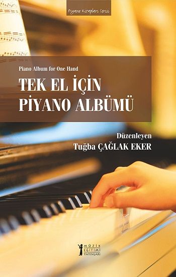 Tek El İçin Piyano Albümü - Müzik Eğitimi Yayınları Kitap