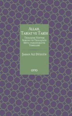 Allah, Tabiat ve Tarih ( Ciltli ) - Otto Yayınları Kitap