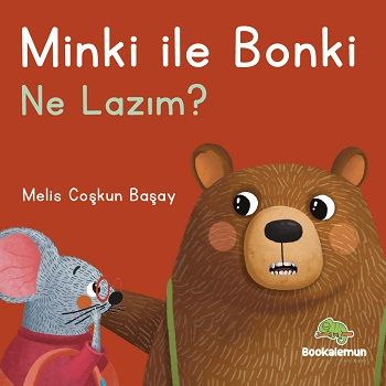 Minki ile Bonki – Ne Lazım? (Ciltli) - Bookalemun Yayınevi Kitap