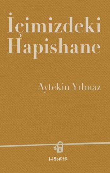 İçimizdeki Hapishane - Liberte Yayınları Kitap