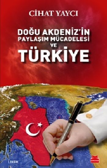 Doğu Akdeniz’in Paylaşım Mücadelesi ve Türkiye - Kırmızı Kedi Yayınevi Kitap