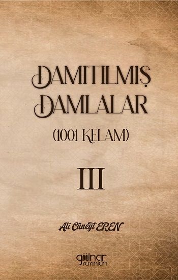 Damıtılmış Damlalar (1001 Kelam) III - Gülnar Yayınları Kitap