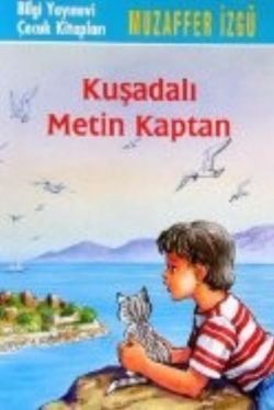Kuşadalı Metin Kaptan - Bilgi Yayınevi Çocuk Kitap