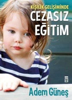 Kişilik Gelişiminde Cezasız Eğitim - Timaş Yayınları Kitap