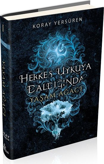 Herkes Uykuya Daldığında 1 - Yaşam Ağacı (Ciltli) - Ephesus Yayınları Kitap