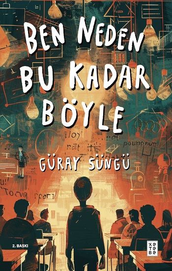 Ben Neden Bu Kadar Böyle - Ketebe Yayınları Kitap