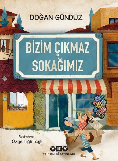 Bizim Çıkmaz Sokağımız - Yapı Kredi Yayınları Kitap