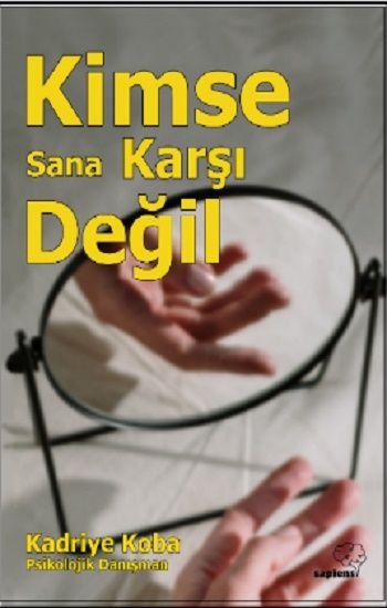 Kimse Sana Karşı Değil - Sapiens Yayınları Kitap