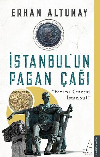 İstanbul’un Pagan Çağı - Destek Yayınları Kitap