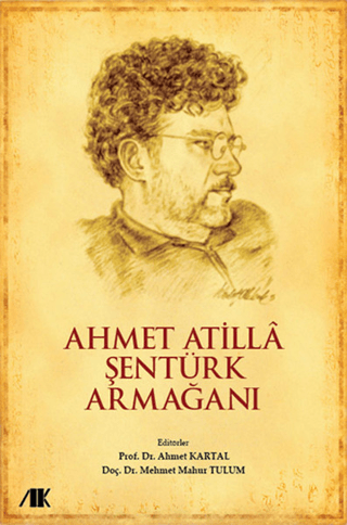 Ahmet Atilla Şentürk Armağanı - Akademik Kitaplar Kitap
