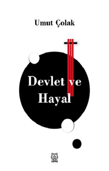Devlet ve Hayal - Luna Yayınları Kitap