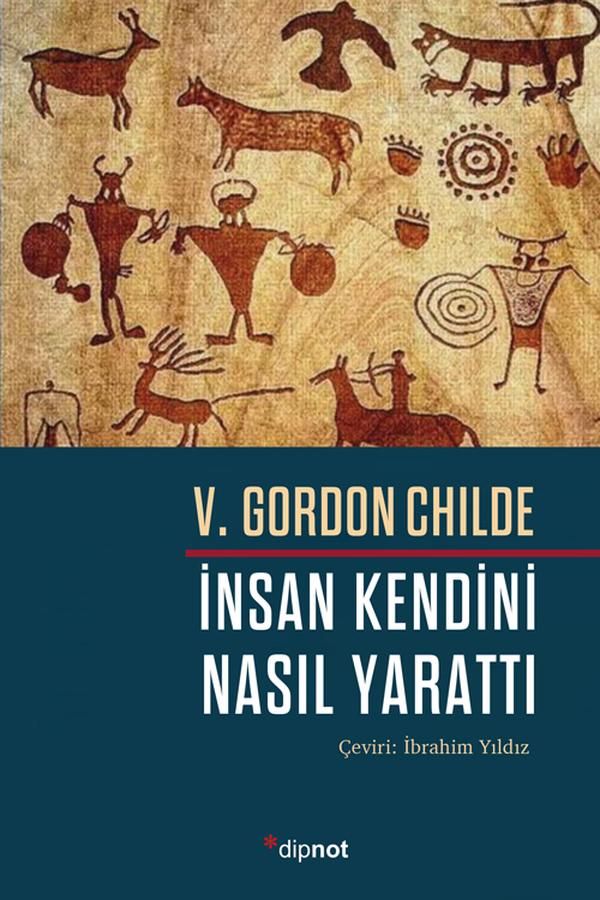 İnsan Kendini Nasıl Yarattı - Dipnot Yayınları Kitap