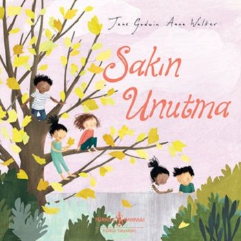 Sakın Unutma - İş Bankası Kültür Yayınları Kitap
