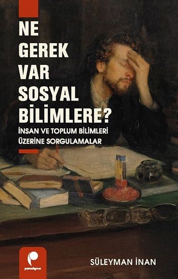 Ne Gerek Var Sosyal Bilimlere? - Paradigma Yayınları Kitap