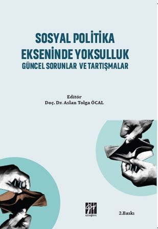 Sosyal Politika Ekseninde Yoksulluk Güncel Sorunlar ve Tartışmalar - Gazi Kitabevi Kitap