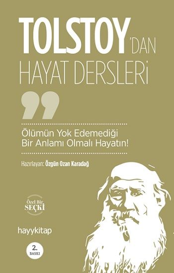 Ölümün Yok Edemediği Bir Anlamı Olmalı Hayatın! – Lev Nikolayeviç Tolstoy’dan Hayat Dersleri - Hayykitap Kitap