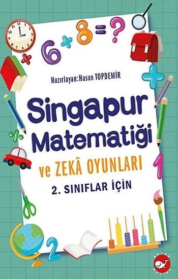 Singapur Matematiği ve Zeka Oyunları - Beyaz Balina Yayınları Kitap