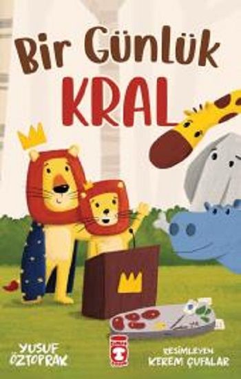 Bir Günlük Kral - Timaş Çocuk Kitap