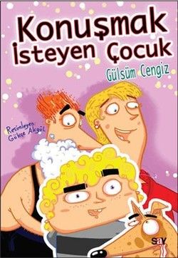 Konuşmak İsteyen Çocuk (Renkli Resimli Büyük Boy) - Say Çocuk Kitap