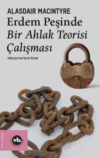 Erdem Peşinde Bir Ahlak Teorisi Çalışması - Vakıfbank Kültür Yayınları Kitap